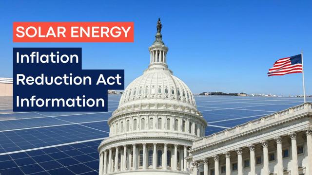 Banner reading Solar Energy: Inflation Reduction Act Information, with the U.S. Capitol